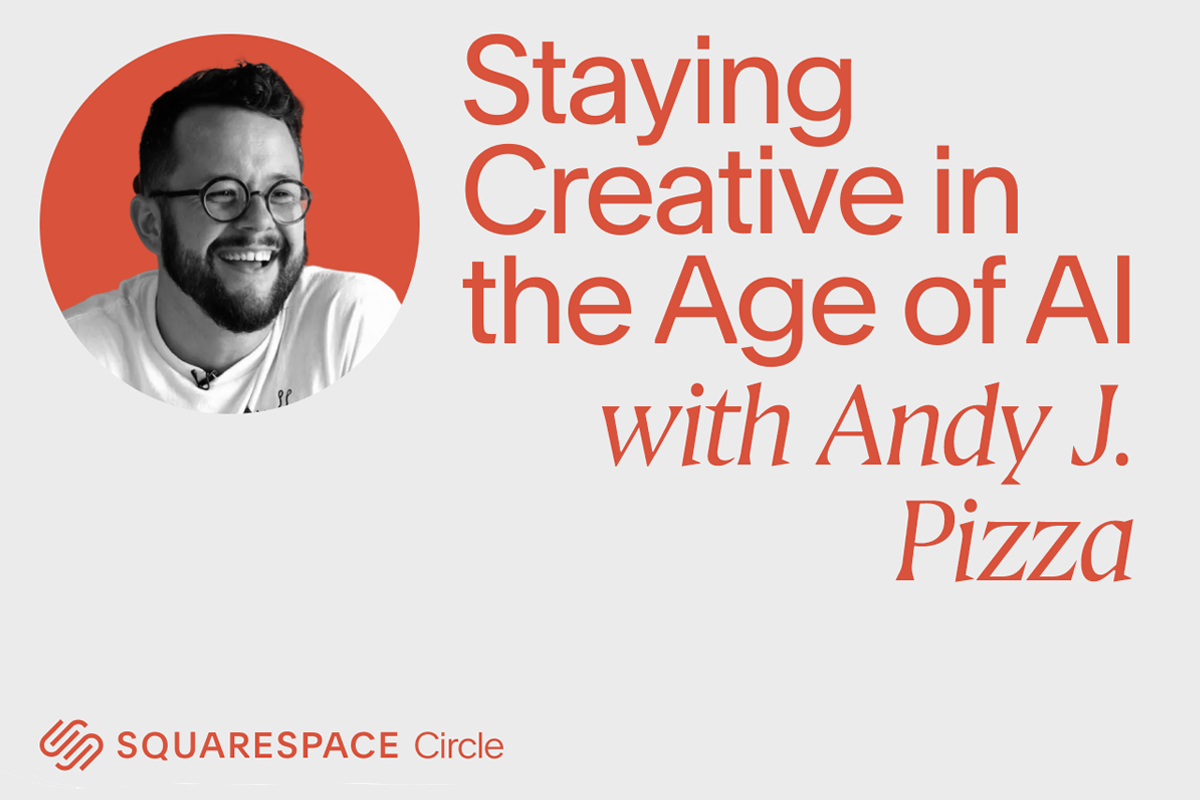 Staying Creative in the Age of AI with Andy J. Pizza on Circle Live