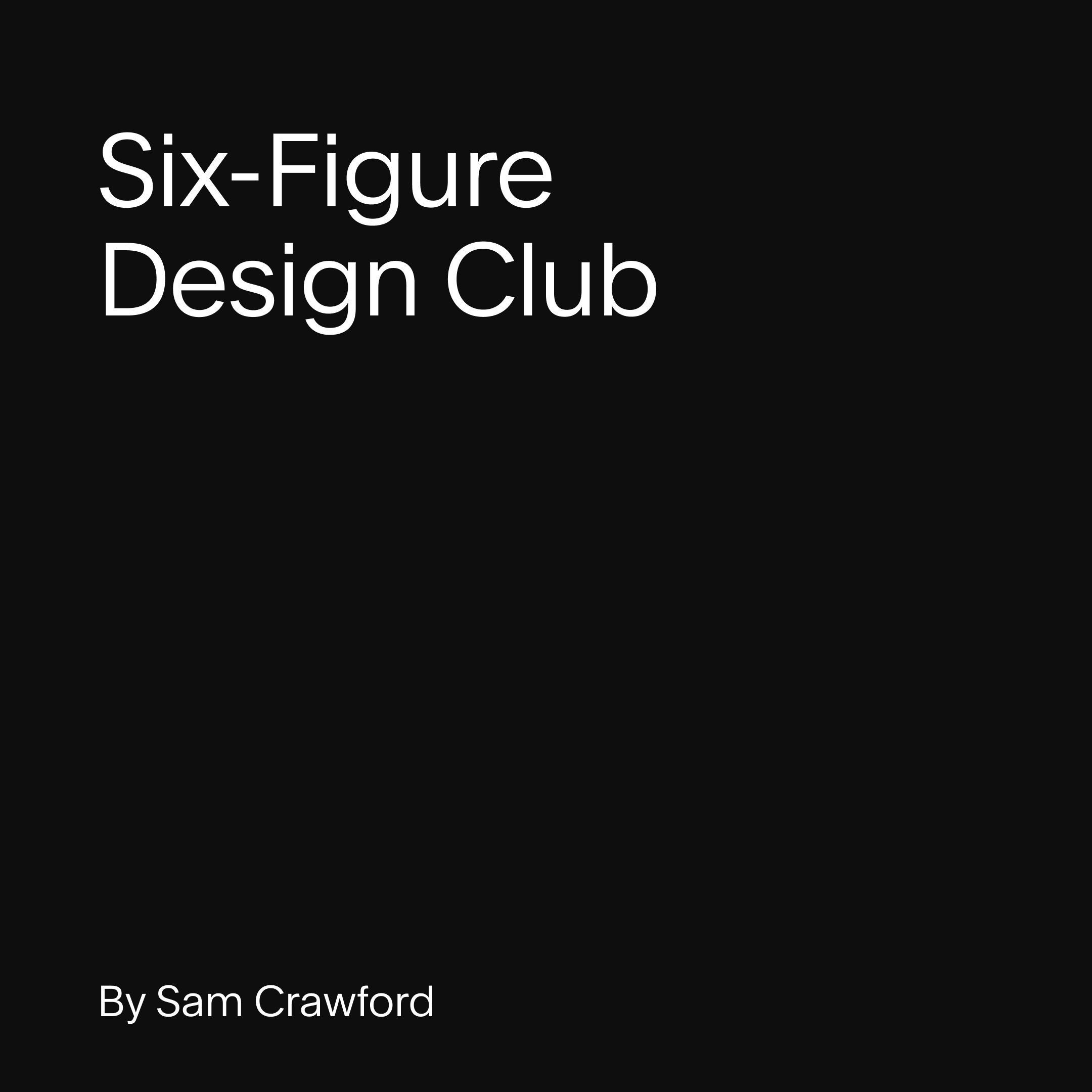 Logo for Six-Figure Design Club course by Sam Crawford