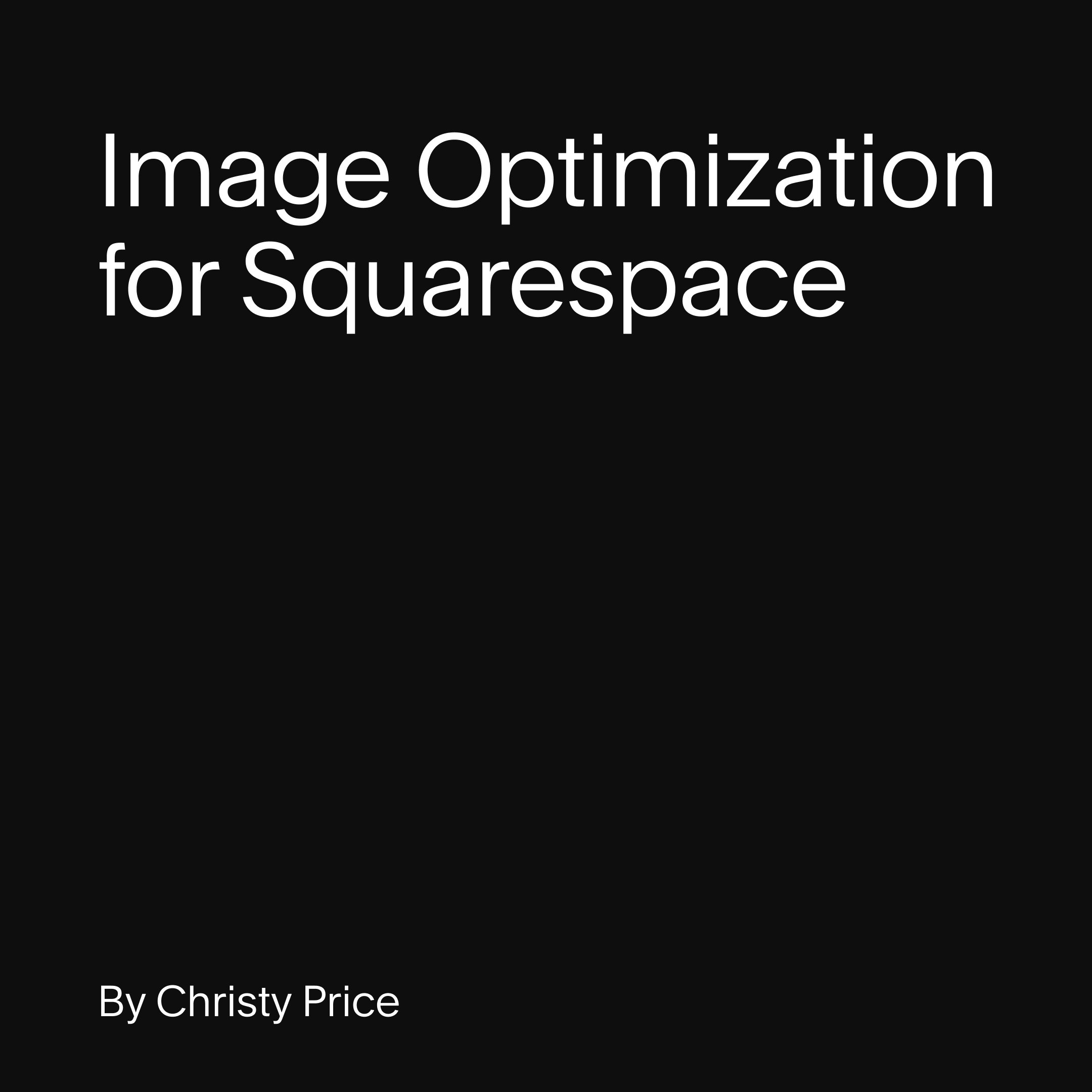 Logo for Image Optimization for Squarespace course by Christy Price